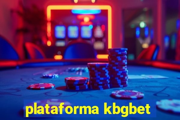 plataforma kbgbet